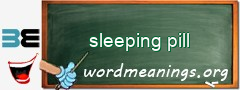 WordMeaning blackboard for sleeping pill